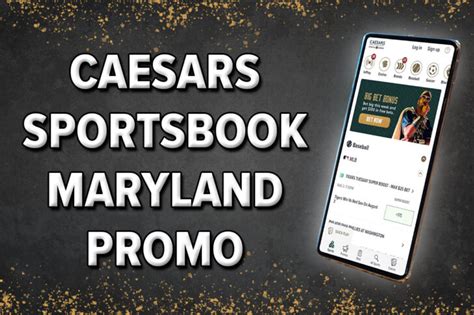Caesars Sportsbook Maryland Promo Code USATODAY1000 .